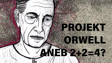 Film - Projekt Orwell aneb 2+2=4?