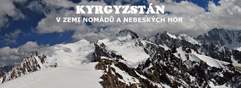 Přednáška - Kyrgyzstán – v zemi nomádů a Nebeských hor