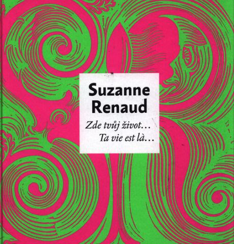 Suzanne Renaud: Zde tvůj život...